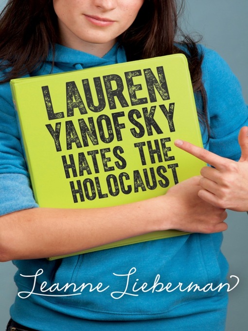 Title details for Lauren Yanofsky Hates the Holocaust by Leanne Lieberman - Available